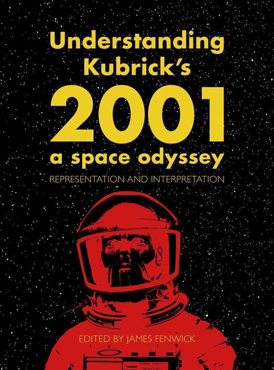 Understanding Kubrick's 2001: A Space Odyssey - cover