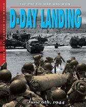 The Day The War Was Won - D-Day Landing
