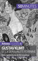 Artistes 6 - Gustav Klimt et la sensualité féminine
