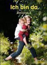 Ich bin da - Religion. Schülerbuch 4. Klasse. Neubearbeitung für Nordrhein-Westfalen, Hessen, Hamburg, Niedersachsen