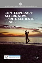Palgrave Studies in New Religions and Alternative Spiritualities - Contemporary Alternative Spiritualities in Israel