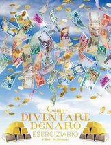 Come Diventare Denaro Eserciziario - How To Become Money Workbook Italian