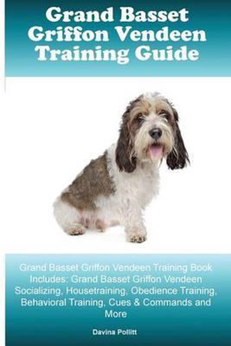 Bol Com Grand Basset Griffon Vendeen Training Guide Grand Basset Griffon Vendeen Training Book