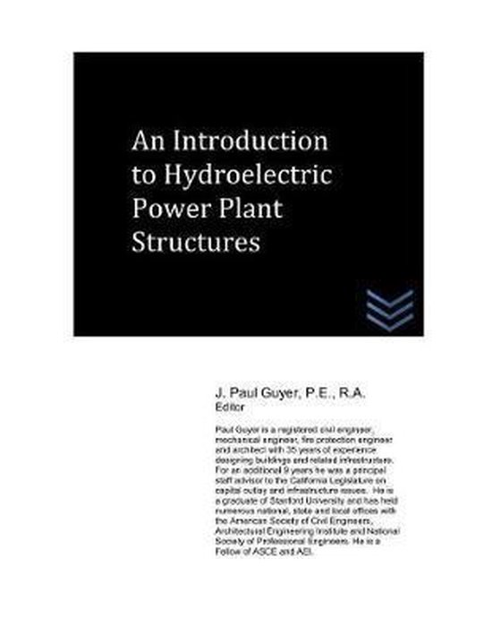 An Introduction to Hydroelectric Power Plant Structures 9781718001039