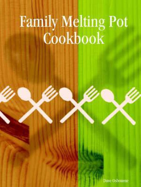 Family Melting Pot Cookbook, Dave Osbourne 9781411619456 Boeken