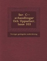 Ser. C--Avhandlingar Och Uppsatser, Issue 103