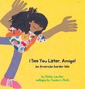 !See You Later, Amigo! an American border tale