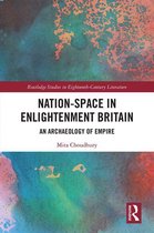 Routledge Studies in Eighteenth-Century Literature - Nation-Space in Enlightenment Britain