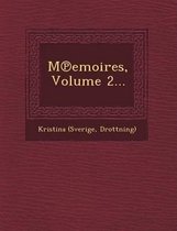 M Emoires, Volume 2...