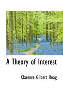 A Theory of Interest