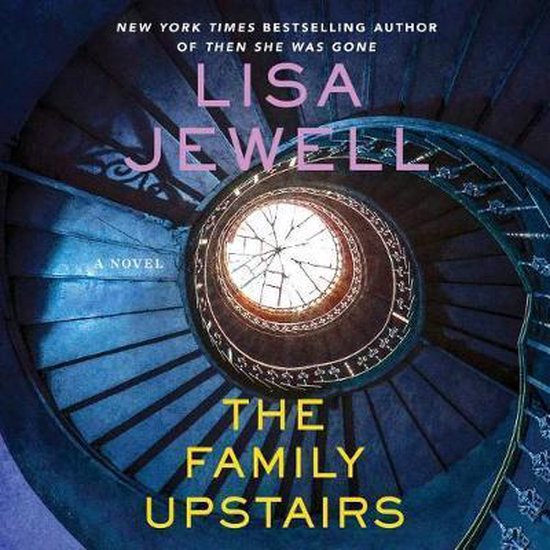 Couverture du livre 'The Family Upstairs' de Lisa Jewell, montrant un escalier en colimaçon bleu foncé et une verrière brisée au sommet.