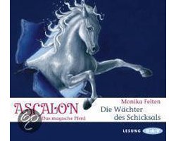 Ascalon. Das magische Pferd - Die Wächter des Schicksals