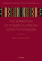 Stellenbosch Handbooks In African Constitutional Law - Separation of Powers in African Constitutionalism