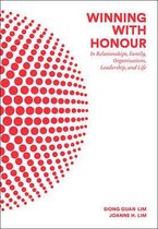 Winning With Honour: In Relationships, Family, Organisations, Leadership, And Life