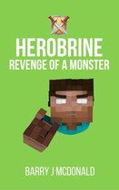 Herobrine Revenge of a Monster