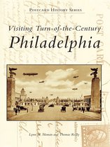 Postcard History - Visiting Turn-of-the-Century Philadelphia