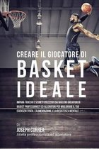 Creare Il Giocatore Di Basket Ideale