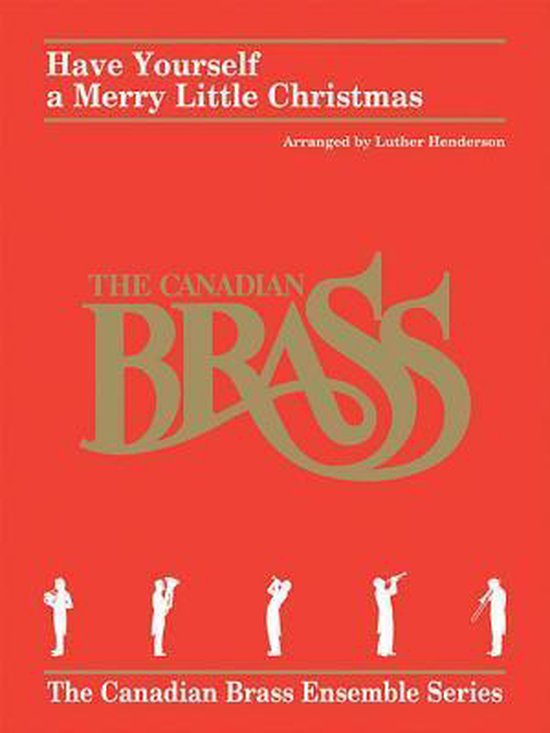 Bladmuziek "Have Yourself a Merry Little Christmas" van The Canadian Brass, met silhouetten van muzikanten.