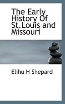 The Early History of St.Louis and Missouri