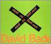 David Bade - Next No Text Next
