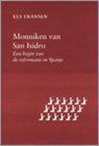 Monniken van San Isidro - een begin van de reformatie in Spanje