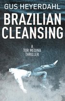 A Tor Medina Thriller 2 - Brazilian Cleansing