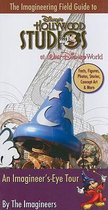The Imagineering Field Guide to Disney's Hollywood Studios at Walt Disney World