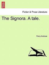 The Signora. a Tale.