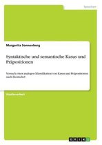 Syntaktische und semantische Kasus und Präpositionen