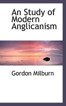 An Study of Modern Anglicanism