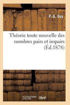 Theorie Toute Nouvelle Des Nombres Pairs Et Impairs, Dont La Connaissance Est Indispensable A Tous