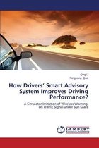 How Drivers' Smart Advisory System Improves Driving Performance?