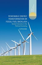 Energy, Climate and the Environment - Renewable Energy Transformation or Fossil Fuel Backlash