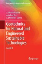 Developments in Geotechnical Engineering- Geotechnics for Natural and Engineered Sustainable Technologies