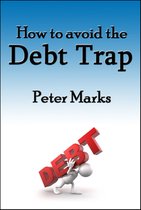 How To Avoid The Debt Trap