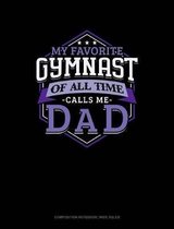 My Favorite Gymnast of All Time Calls Me Dad