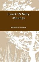 Sweet 'N Salty Musings