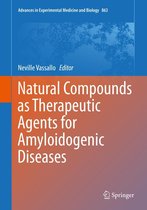 Advances in Experimental Medicine and Biology 863 - Natural Compounds as Therapeutic Agents for Amyloidogenic Diseases