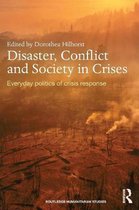 Disaster, Conflict And Society In Crises