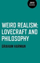 Weird Realism Lovecraft & Philosophy