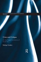 Routledge Studies in Social and Political Thought - Crisis and Critique