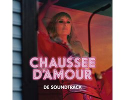 Chaussee D'Amour - De Soundtrack