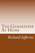 The Gamekeeper at Home