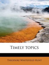 Timely Topics