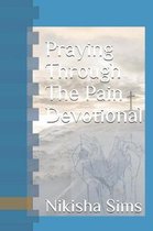 Praying Through the Pain Devotional