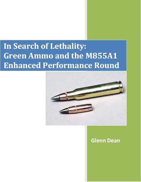 In Search of Lethality: Green Ammo and the M855A1 Enhanced P ... - cover