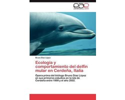 Ecologia y Comportamiento del Delfin Mular En Cerdena, Italia