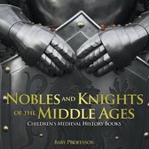 Nobles and Knights of the Middle Ages-Children's Medieval History Books