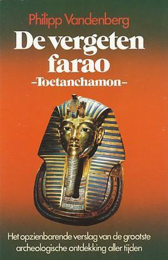 9789010024176 - De vergeten farao Toetanchamon