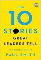 10 Stories Great Leaders Tell